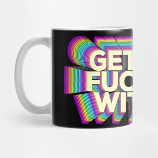 Get The F*ck On With It  - Motivational Design Mug